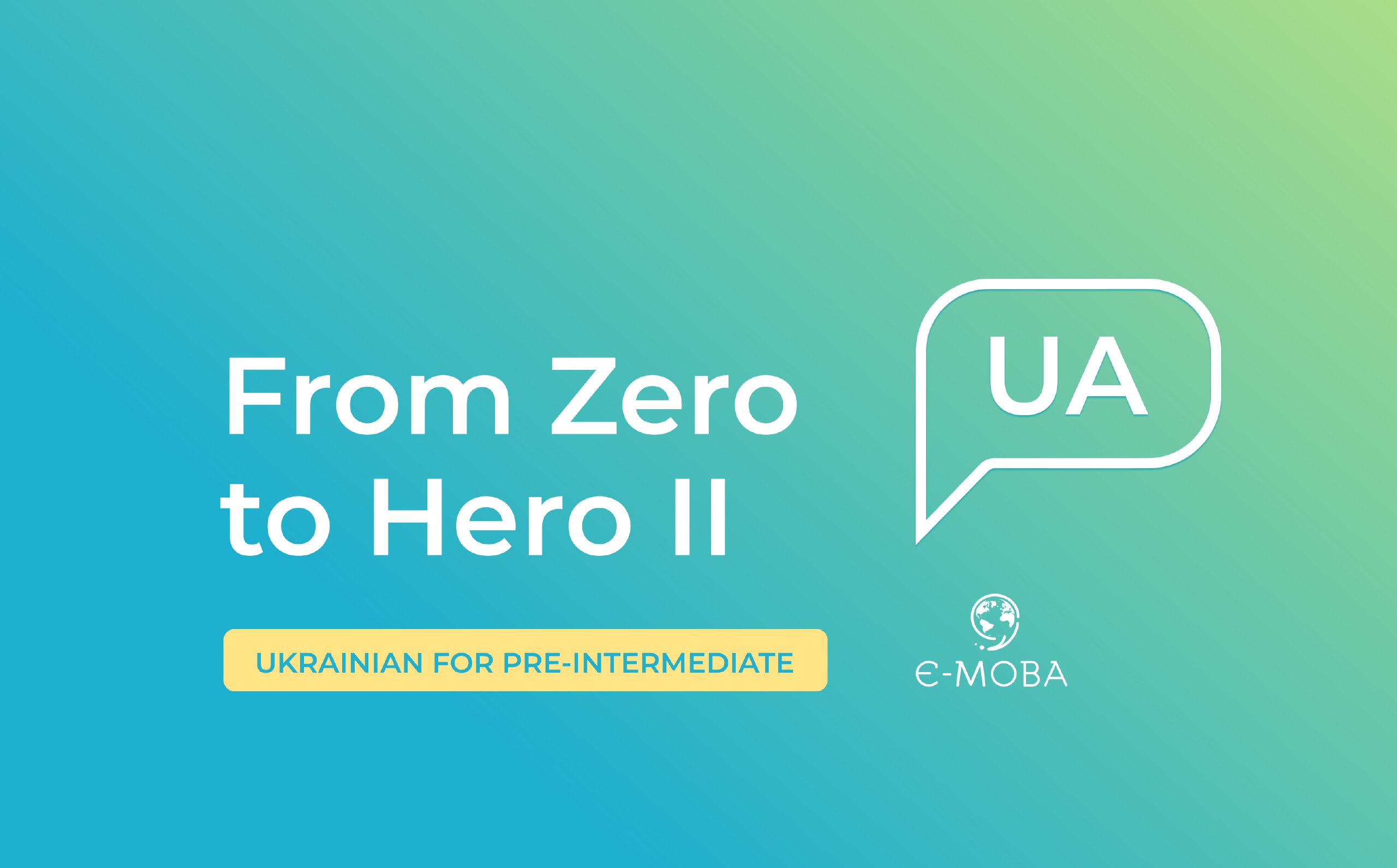 From Zero to Hero ІІ UKRAINIAN FOR PRE-INTERMEDIATE uf101